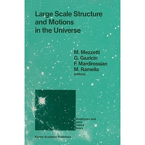 Large Scale Structure and Motions in the Universe / Astrophysics and Space Science Library Bd.151