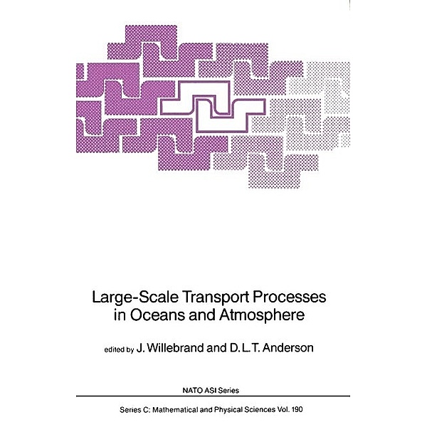 Large-Scale Transport Processes in Oceans and Atmosphere / Nato Science Series C: Bd.190