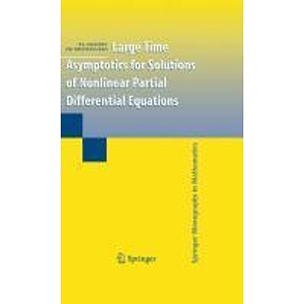 Large Time Asymptotics for Solutions of Nonlinear Partial Differential Equations / Springer Monographs in Mathematics, P. L. Sachdev, Ch. Srinivasa Rao
