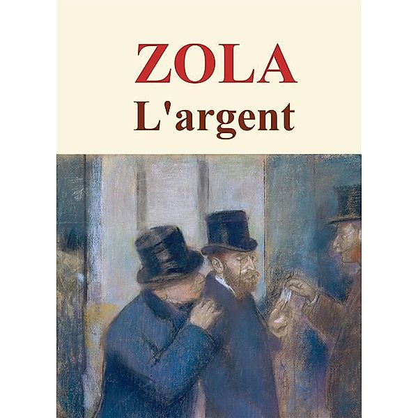 L'argent, Emile Zola