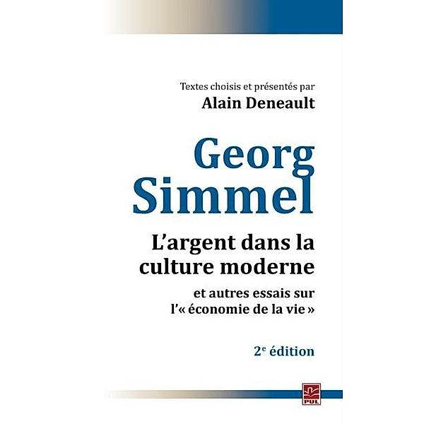 L'argent dans la culture moderne et autres essais sur l' economie de la vie  : 2e edition, Georg Simmel Georg Simmel