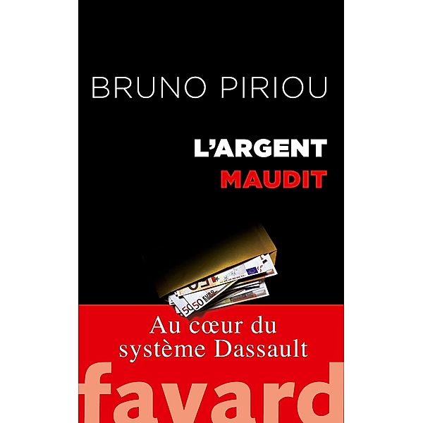 L'argent maudit / Documents, Bruno Piriou