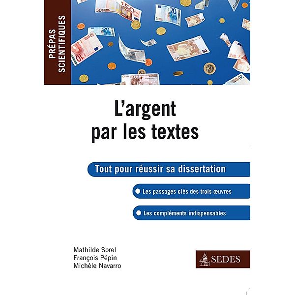 L'argent par les textes / Hors collection, Mathilde Sorel, François Pépin, Michèle Navarro