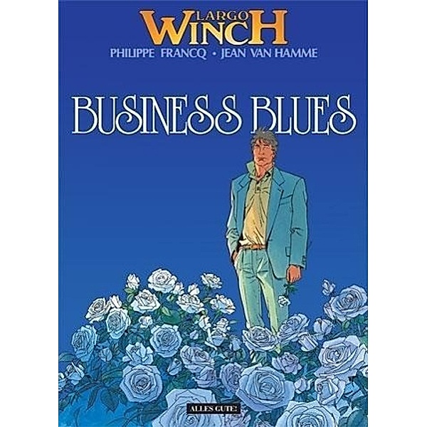 Largo Winch: Bd.4 Largo Winch - Business Blues, Philippe Francq, Jean Van Hamme