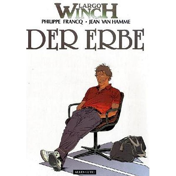 Largo Winch - Der Erbe, Philippe Francq, Jean van Hamme