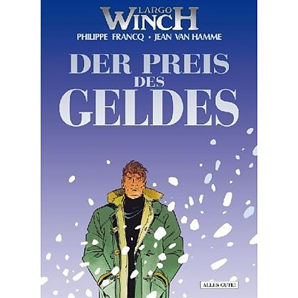 Largo Winch - Der Preis des Geldes, Philippe Francq, Jean van Hamme