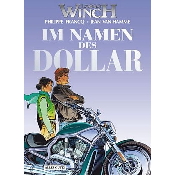 Largo Winch - Im Namen des Dollar, Philippe Francq, Jean van Hamme