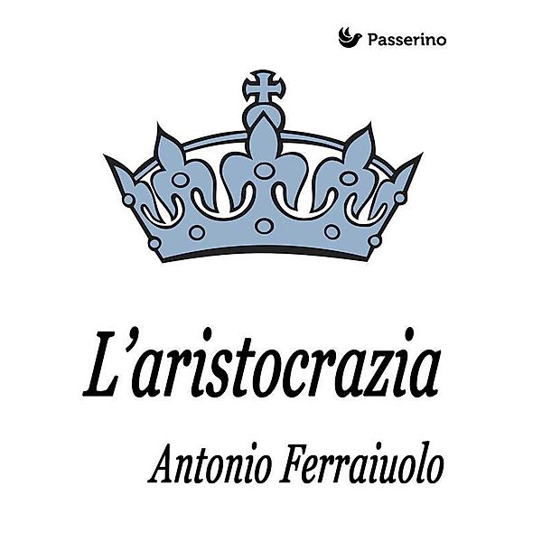 L'aristocrazia, Antonio Ferraiuolo