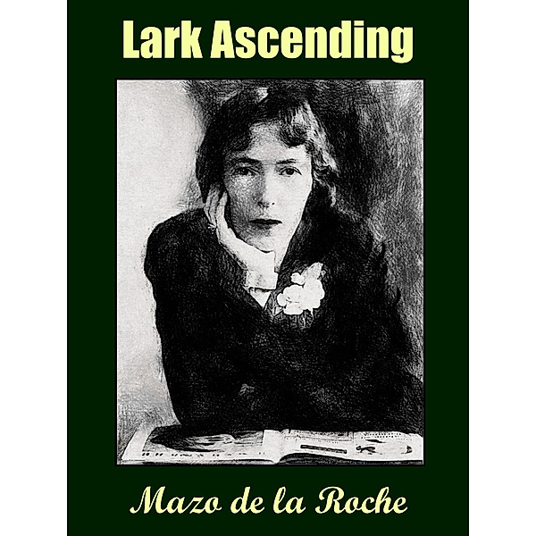 Lark Ascending, Mazo De La Roche