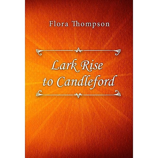 Lark Rise to Candleford, Flora Thompson