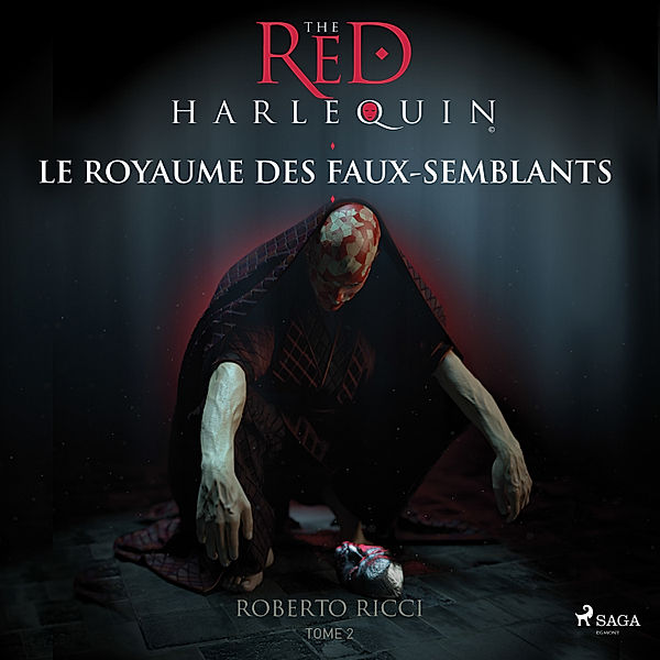 L'arlequin rouge - 2 - Le Royaume des faux semblants, Roberto Ricci