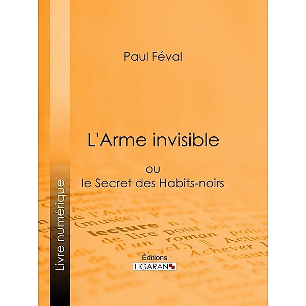 L'Arme invisible, Paul Féval