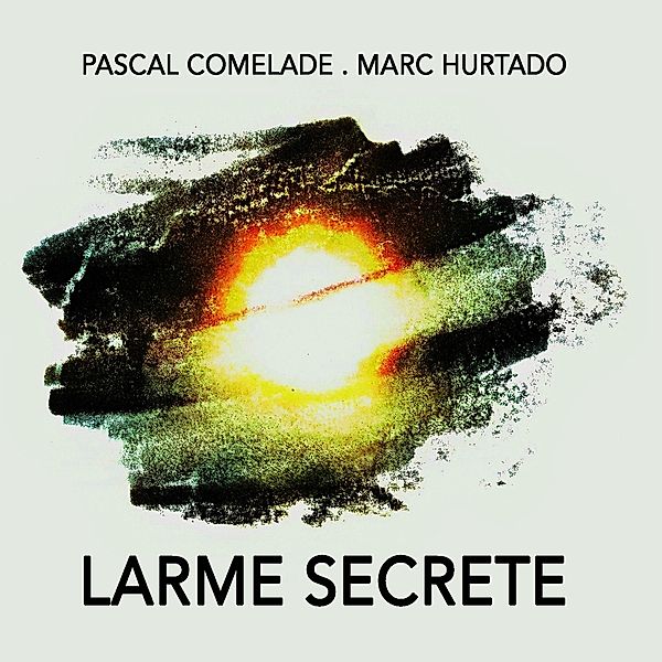 Larme Secrete, Pascal Comelade, Marc Hurtado