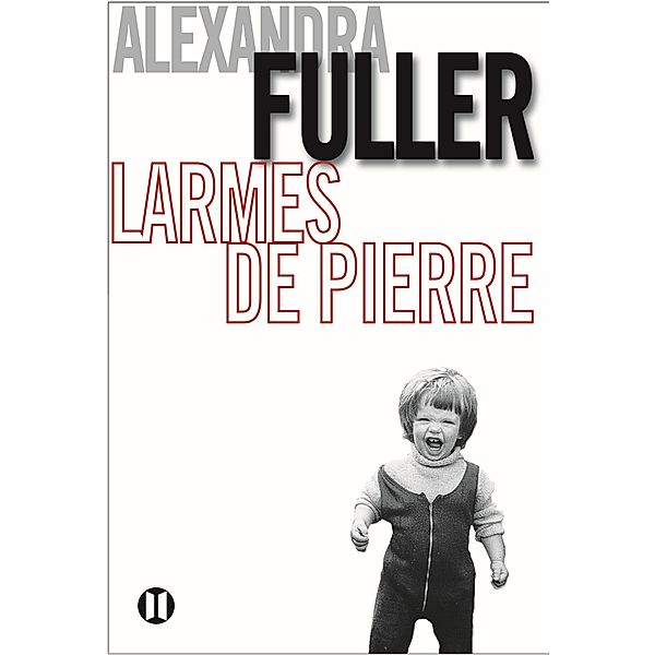 Larmes de pierre, Alexandra Fuller