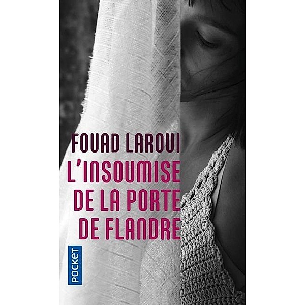 Laroui, F: L'insoumise de la Porte de Flandre, Fouad Laroui