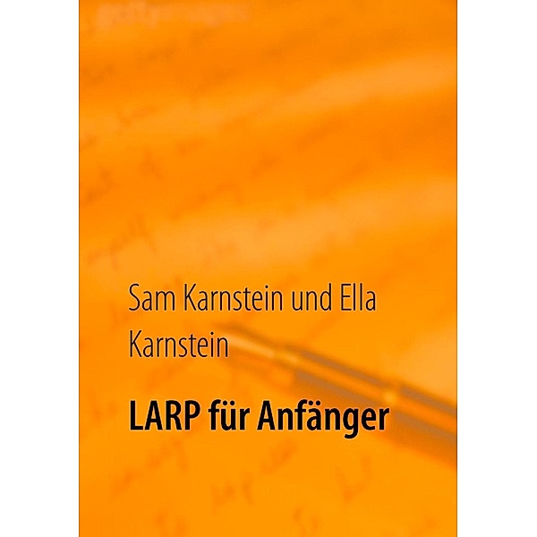 LARP für Anfänger, Sam Karnstein, Ella Karnstein