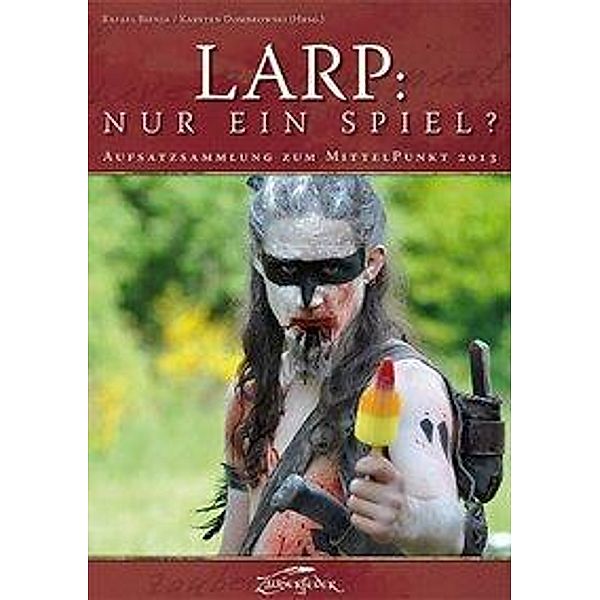 LARP: Nur ein Spiel?, Heinrich Dickerhoff, Dennis Wienert-Risse, Carl David Habbe