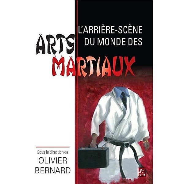 L'arriere-scene du monde des arts martiaux, Olivier Bernard Olivier Bernard