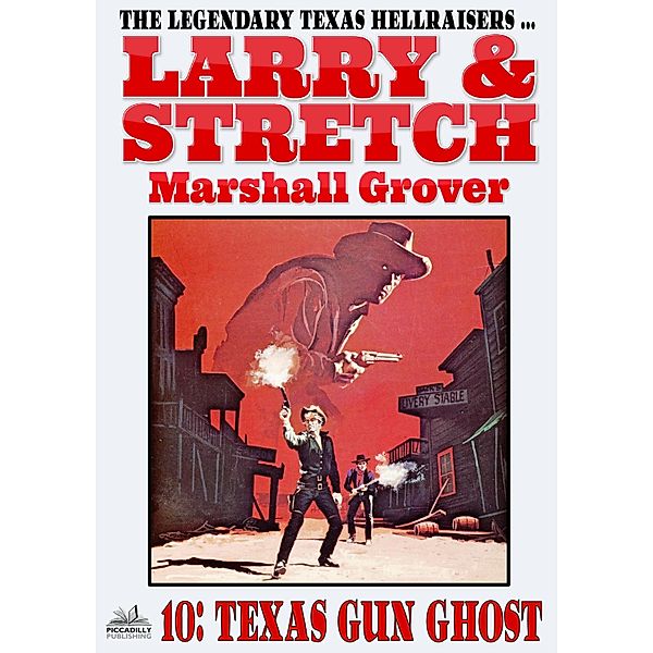 Larry and Stretch: Larry and Stretch 10: Texas Gun Ghost, Marshall Grover