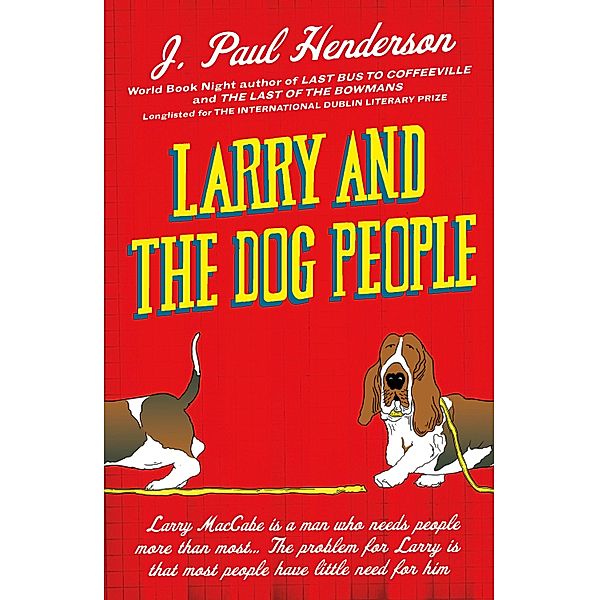 Larry and the Dog People, J P Henderson