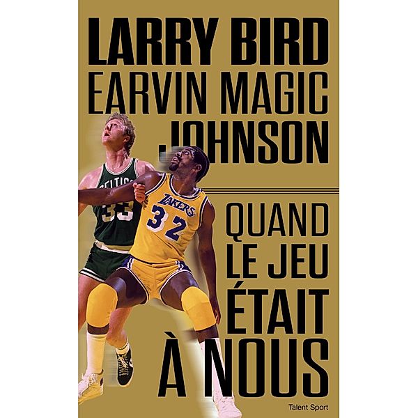 Larry Bird - Magic Johnson / Basketball, Jackie MacMullan