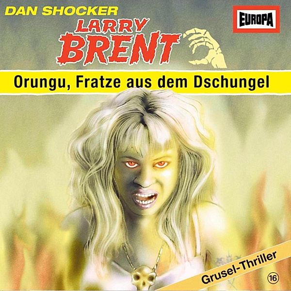 Larry Brent - 16 - Folge 16: Orungu, Fratze aus dem Dschungel, Charly Graul