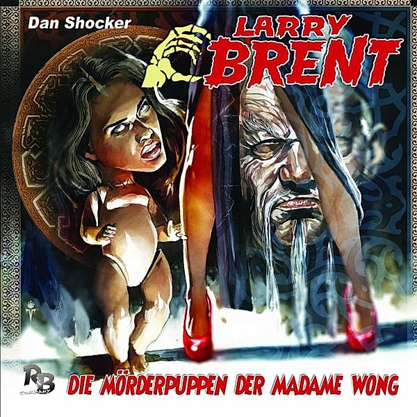 Larry Brent - 22 - Die Mörderpuppen der Madame Wong, Jürgen Grasmück