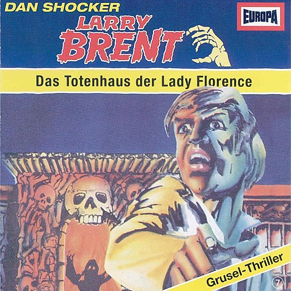 Larry Brent - 7 - Folge 07: Das Totenhaus der Lady Florence, Charly Graul