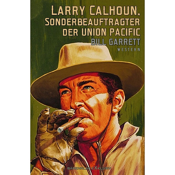 Larry Calhoun, Sonderbeauftragter der Union Pacific: Western-Doppelband, Bill Garrett