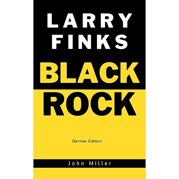 Larry Finks BlackRock, John Miller