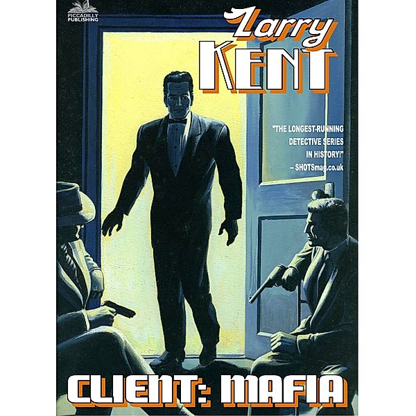 Larry Kent: Larry Kent: Client: Mafia (Book #773), Larry Kent