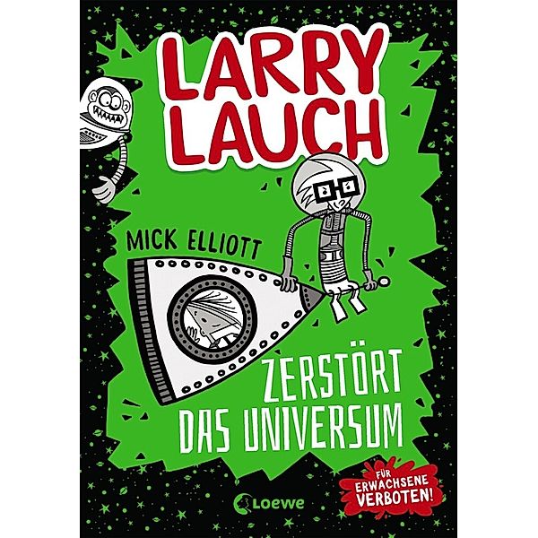 Larry Lauch zerstört das Universum / Larry Lauch Bd.2, Mick Elliott