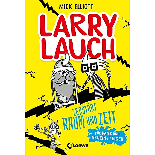 Larry Lauch zerstört Raum und Zeit / Larry Lauch, Mick Elliott