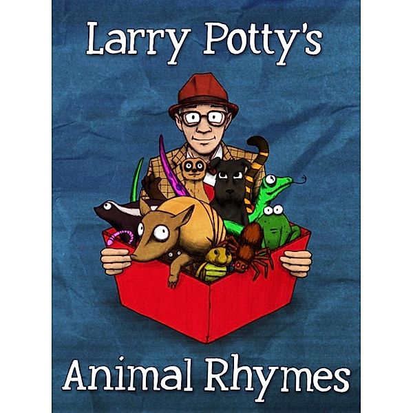Larry Potty's Animal Rhymes: Larry Potty's Animal Rhymes, DAVID J MACKAY, Larry Potty