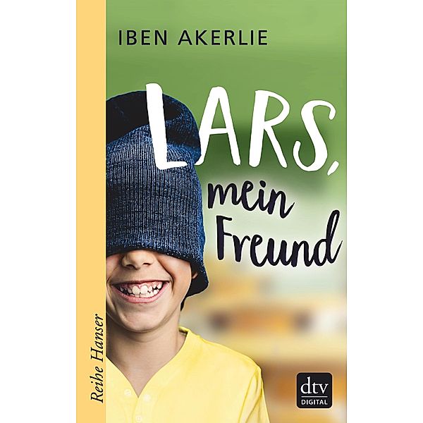 Lars, mein Freund / Reihe Hanser, Iben Akerlie