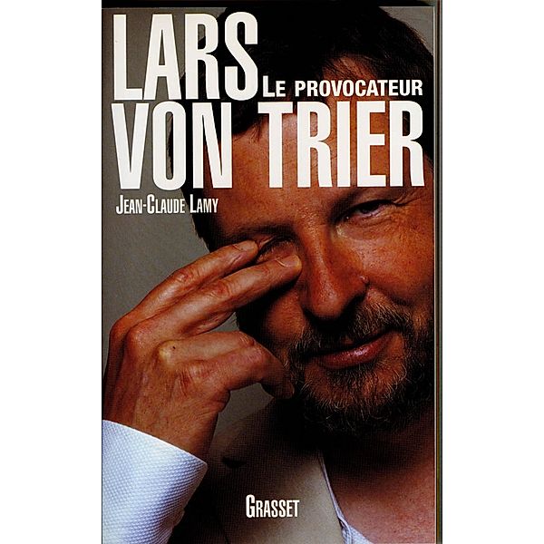 Lars Von Trier / Essai, Jean-Claude Lamy