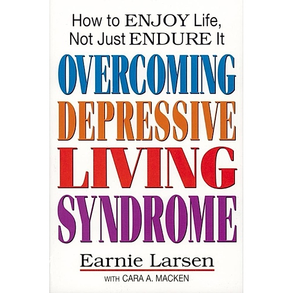 Larson Earnie: Overcoming Depressive Living Syndrome, Larson Earnie