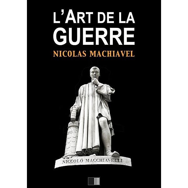 L'Art de la Guerre, Nicolas Machiavel, Charles Louandre