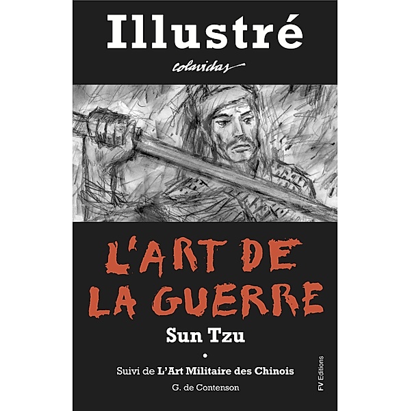 L'Art de la Guerre - Illustre et Annote, Sun-tzu, Onesimo Colavidas