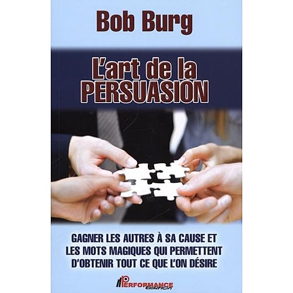 L'art de la persuasion, Bob Burg