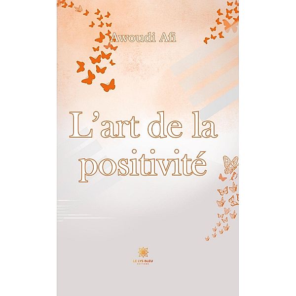 L'art de la positivité, Awoudi Afi