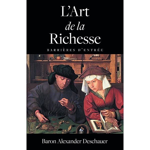 L'Art de la richesse, Baron Alexander Deschauer