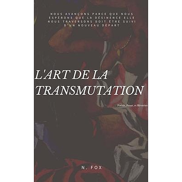 L'Art de la Transmutation / Real Clothes, N. Fox