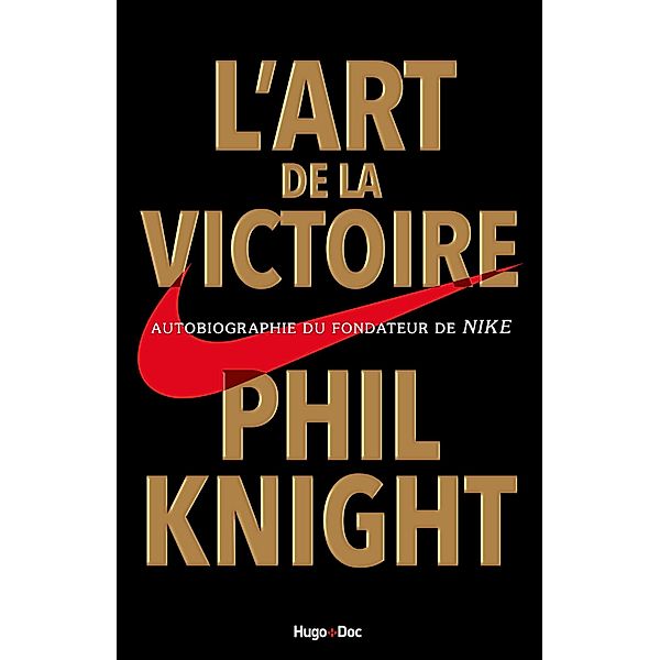 L'art de la victoire / Hors collection, Phil Knight