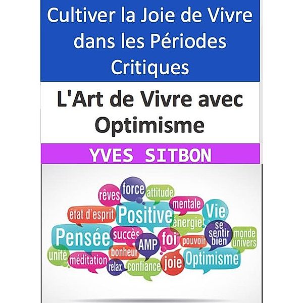 L'Art de Vivre avec Optimisme, Yves Sitbon