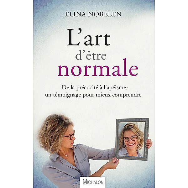 L'art d'etre normale, Nobelen Elina Nobelen