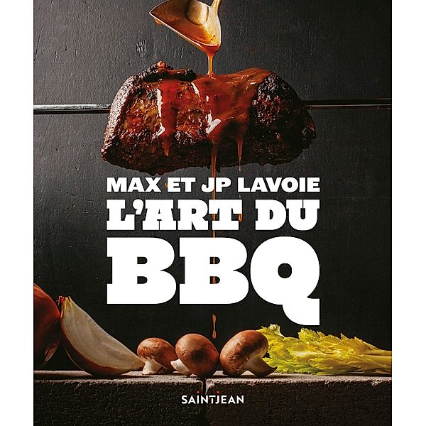 L'art du BBQ, Lavoie JP Lavoie