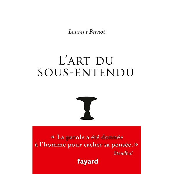 L'art du sous-entendu / Essais, Laurent Pernot