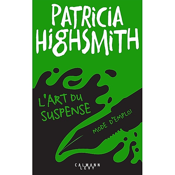 L'art du suspense - Mode d'emploi, Patricia Highsmith