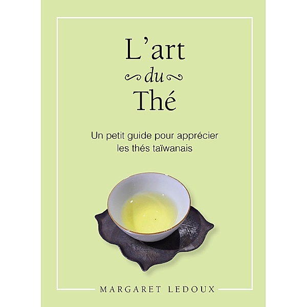 L'art du thé, Margaret Ledoux